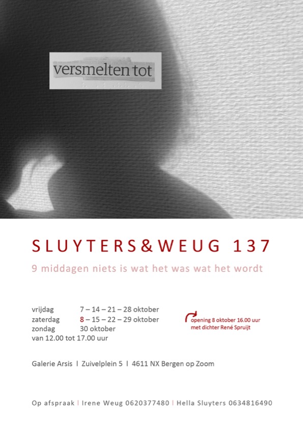 sluyters&weug 137 - ＂Versmelten tot＂